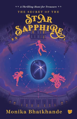 The Secret Of The Star Sapphire A Daring Treasure Hunting Adventure