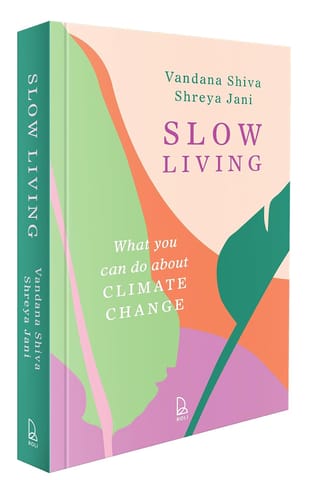 Slow Living What You Can Do About Climate Change