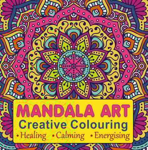 Mandala Art Creative Colouring Book For Art Lovers Mandala Art Creative Colouring Book For Art Lovers