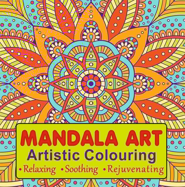 Mandala Art Artistic Colouring Book For All Art Lovers
