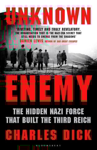 Unknown Enemy The Hidden Nazi Force That Built The Third Reich