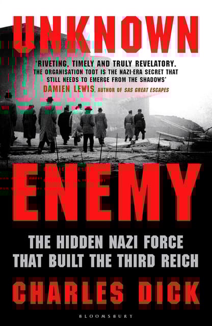 Unknown Enemy The Hidden Nazi Force That Built The Third Reich