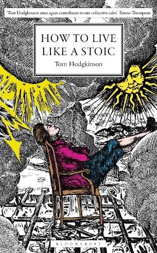 How To Live Like A Stoic A Handbook For Happiness