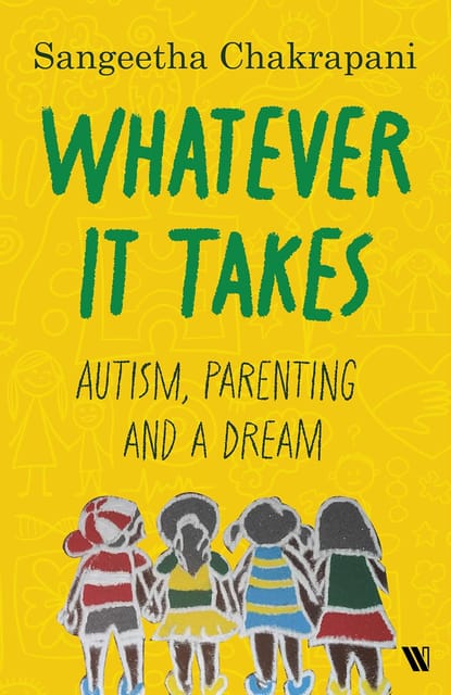 Whatever It Takes Autism, Parenting And A Dream