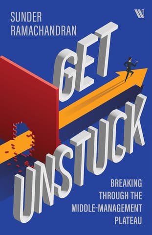 Get Unstuck Breaking Through The Middle Management Plateau