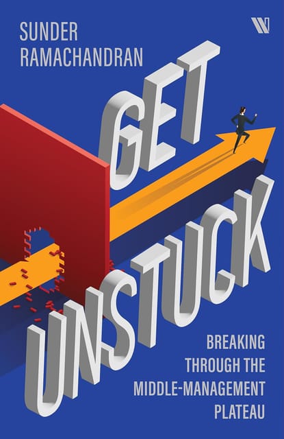 Get Unstuck Breaking Through The Middle Management Plateau