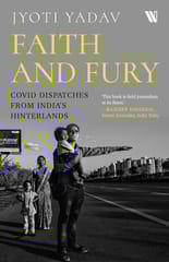 Faith And Fury Covid Dispatches From Indias Hinterland