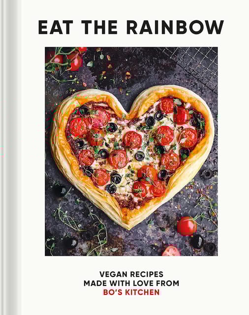 Eat The Rainbow Vegan Recipes Made With Love From Bos Kitchen