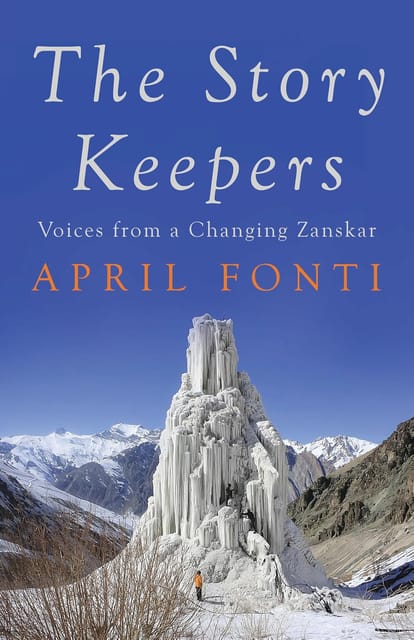 The Story Keepers Voices From A Changing Zanskar