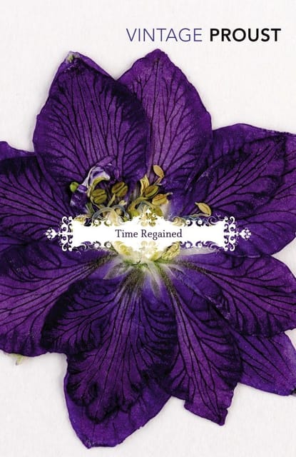 In Search Of Lost Time, Vol 6 Time Regained And A Guide To Proust