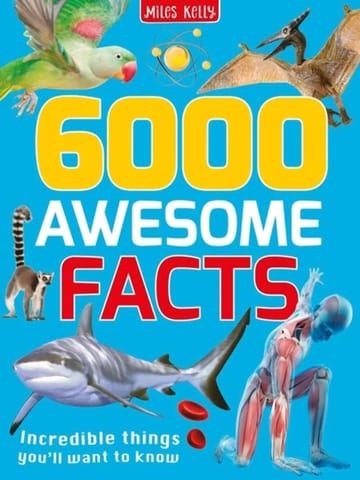 6000 Awesome Facts