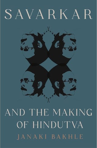 Savarkar And The Making Of Hindutva