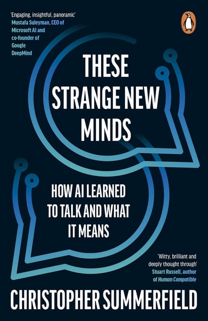 These Strange New Minds How Ai Learned To Talk And What It Means
