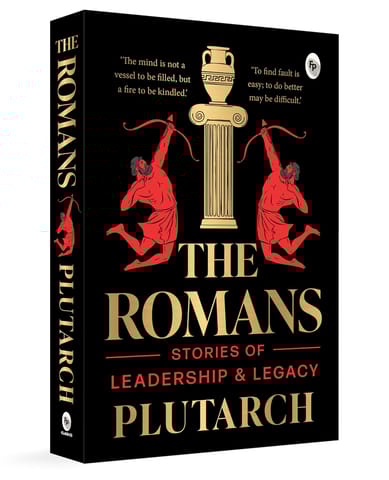 The Romans Stories Of Leadership And Legacy