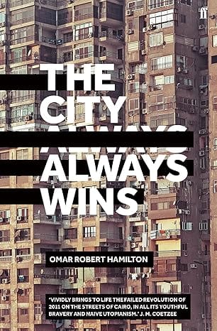 The City Always Wins: Omar Robert Hamilton