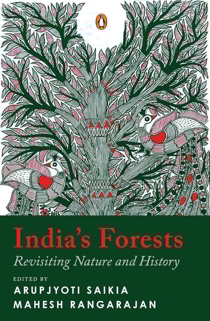 Indias Forests Revisiting Nature And History
