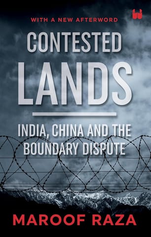 Contested Lands India, China And The Boundary Dispute