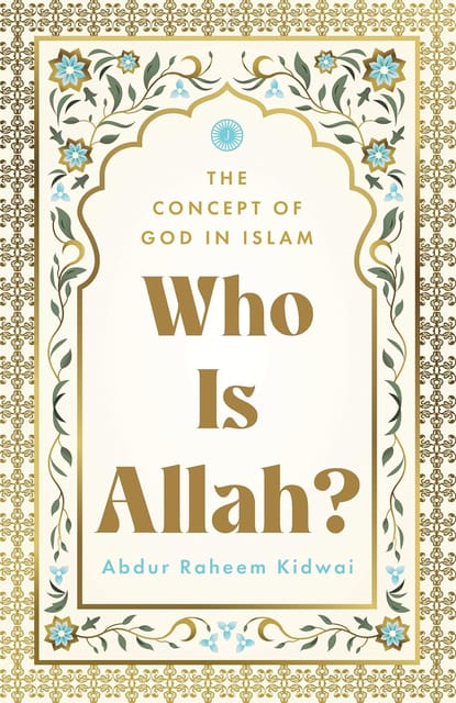 Who Is Allah? The Concept Of God In Islam