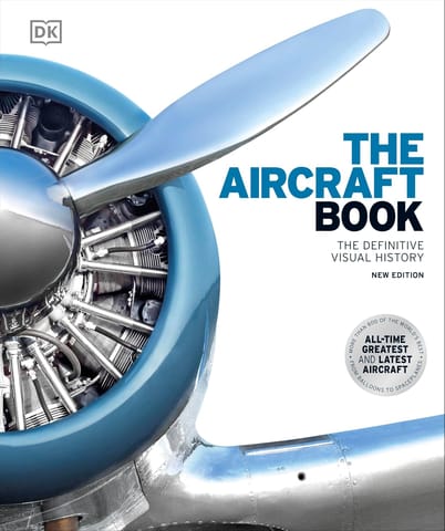 The Aircraft Book The Definitive Visual History
