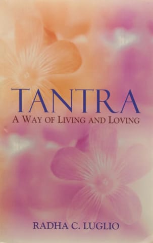 Tantra A Way Of Living & Loving
