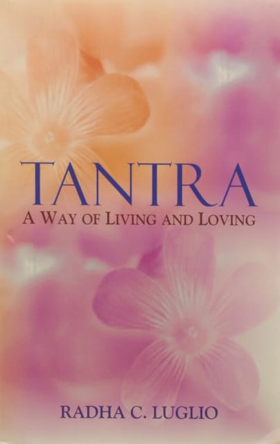 Tantra A Way Of Living & Loving