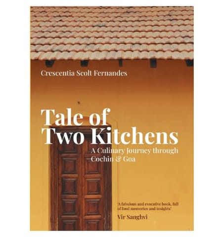 Tale of Two Kitchens- A Culinary Journey through Cochin & Goa