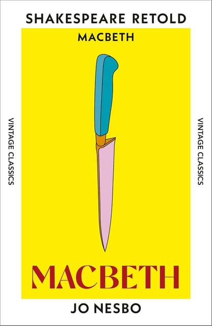 Macbeth Macbeth, Retold (vintage Classics Shakespeare Series)