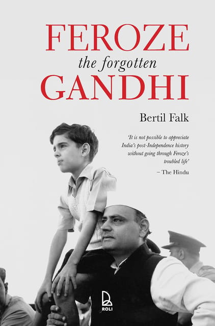 Feroze The Forgotten Gandhi