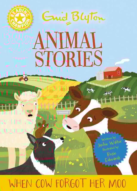 Reading Champion Enid Blyton Animal Stories When Cow Forgot Her Moo Yellow Band 3