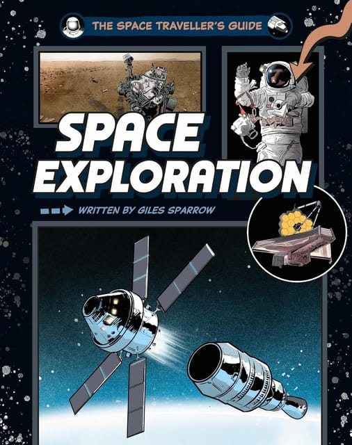 The Space Travellers Guide Space Exploration