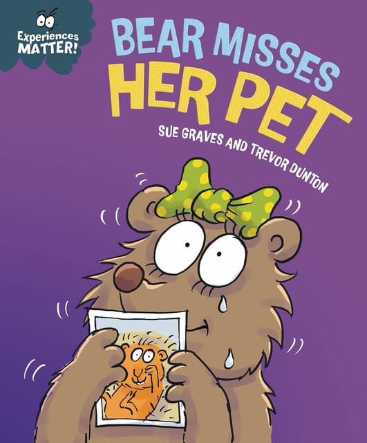 Experiences Matter Bear Misses Her Pet