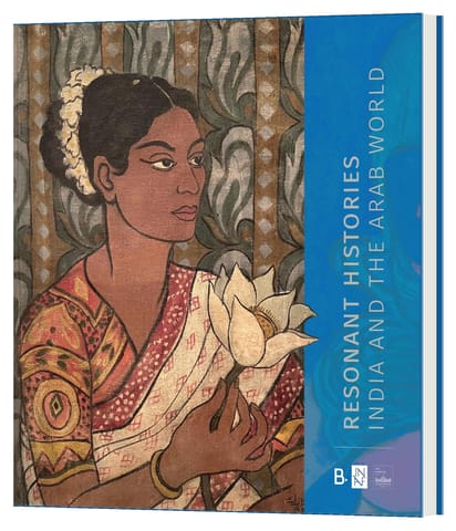 Resonant Histories India And The Arab World