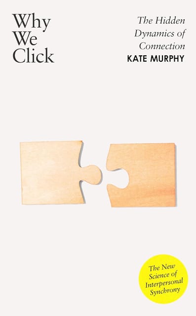 Why We Click The Hidden Dynamics Of Connection