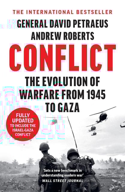 Conflict A Military History Of The Evolution Of Warfare From 1945 To Ukraine And Gaza