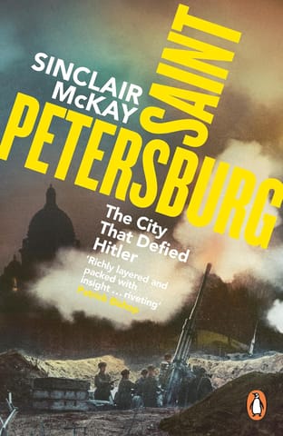 Saint Petersburg The City That Defied Hitler