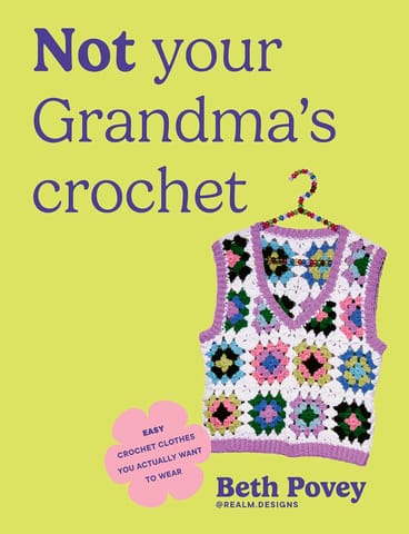 Not Your Grandmas Crochet Easy Crochet Clothes You Actually Want To Wear