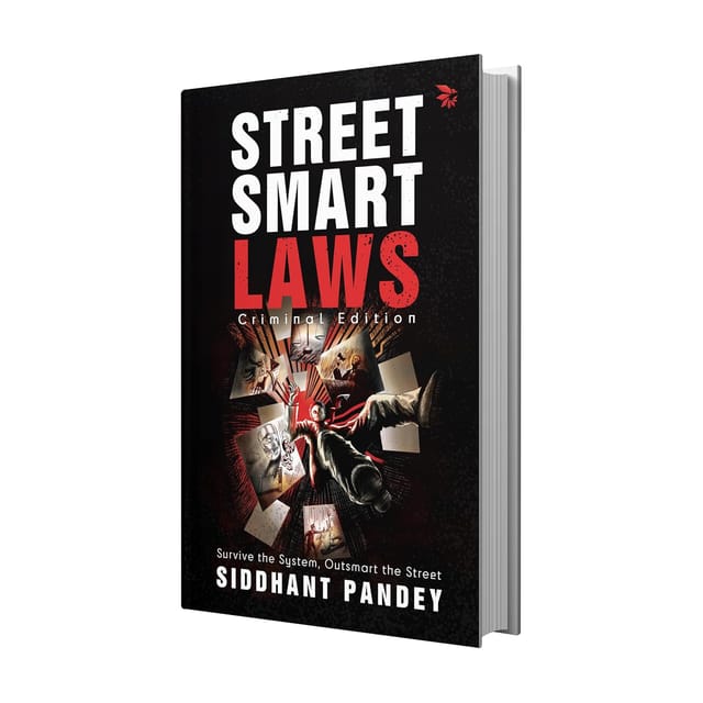 Street Smart Laws Criminal Edition (survive The System, Outsmart The Street)