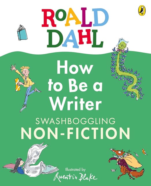 Roald Dahl How To Be A Writer Swashboggling Non-fiction