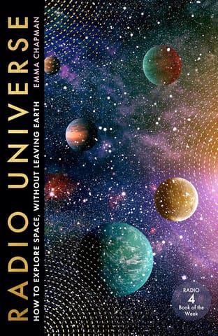 Radio Universe How To Explore Space Without Leaving Earth