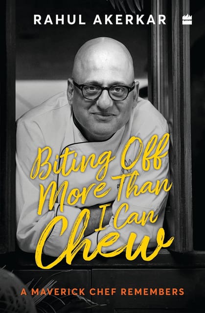 Biting Off More Than I Can Chew A Maverick Chef Remembers