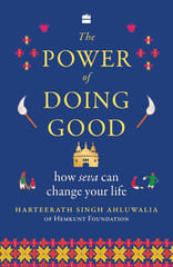 The Power Of Doing Good How Seva Can Change Your Life