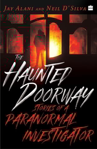 The Haunted Doorway Stories Of A Paranormal Investigator