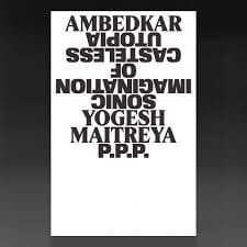 Ambedkar Sonic Imagination Of Casteless Utopia