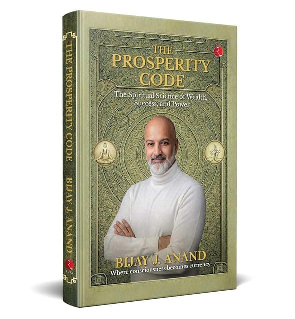 The Prosperity Code The Spiritual Science Of Wealth, Success, And Power
