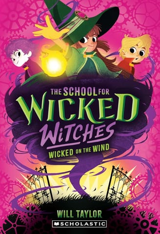 The School For Wicked Witches #03 Wicked On The Wind