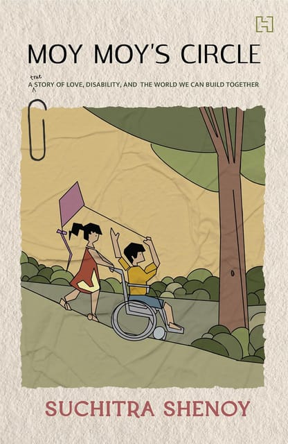 Moy Moy's Circle : A True Story of Love, Disability and The World We Can Build Together