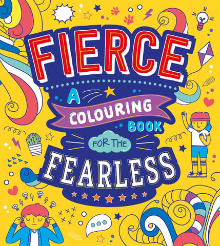Fierce A Colouring Book For The Fearless