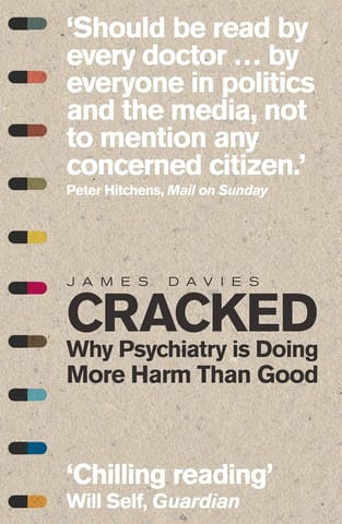 Cracked Why Psychiatry Is Doing More Harm Than Good