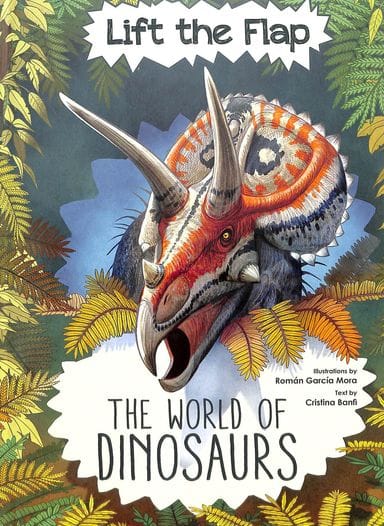 Lift The Flap The World Of Dinosaurs