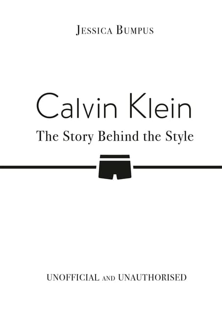 Calvin Klein The Story Behind The Style